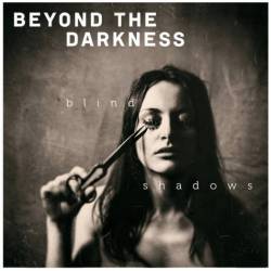 Beyond The Darkness : Blind Shadows